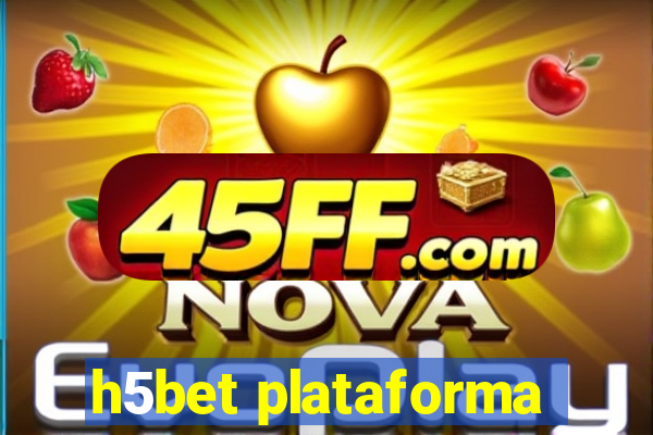 h5bet plataforma